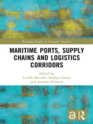 cover image of Maritime Ports, Supply Chains and Logistics Corridors